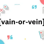 vain or vein